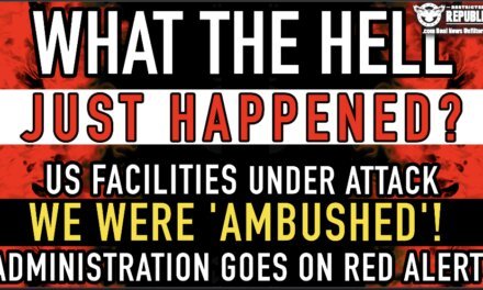 What The Hell Just Happened!? US Facilities Under Attack! We Were Ambushed! Administration Goes On Alert!